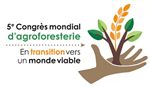 5e Congrès mondial d'agroforesterie