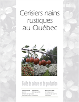 Guide de culture et production - Cerisiers nains rustiques au Québec