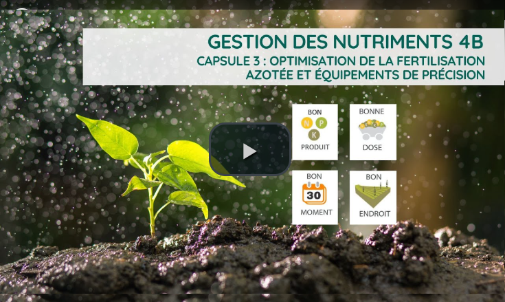 Gestion des nutriments 4B - Capsule3 : Optimisation de la fertilisation azotée et équipements de précision